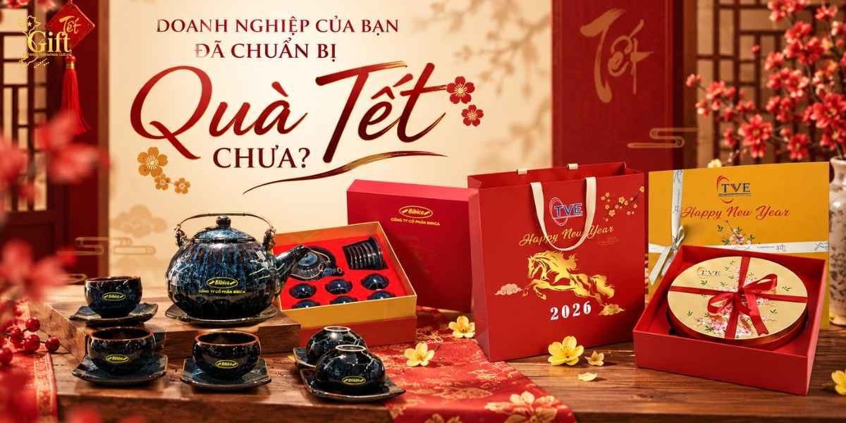 Quà Tết Doanh Nghiệp 2027: Lập Kế Hoạch Quà Tặng Từ Sớm