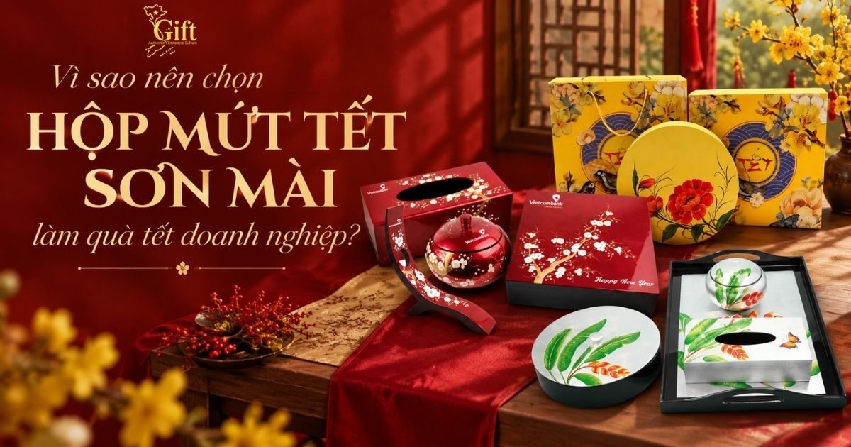 Vì sao nên chọn hộp mứt tết sơn mài làm quà tết doanh nghiệp